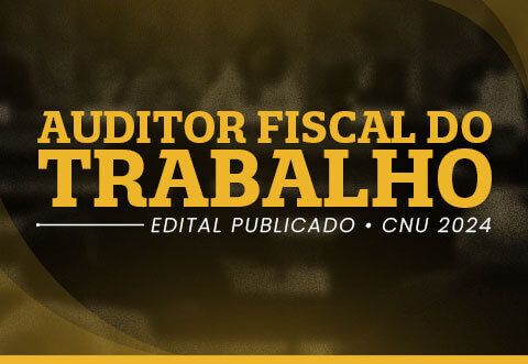 Auditor Fiscal do Trabalho - CNU 2024